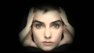 Sinead O Connor. Nothing compares to you